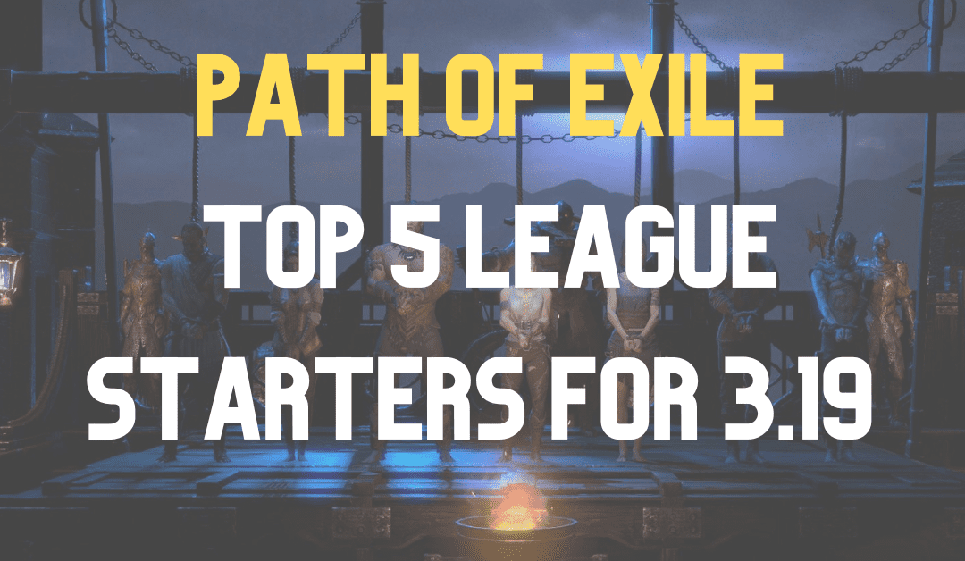 Path of Exile: 5 Best League Starters for 3.19