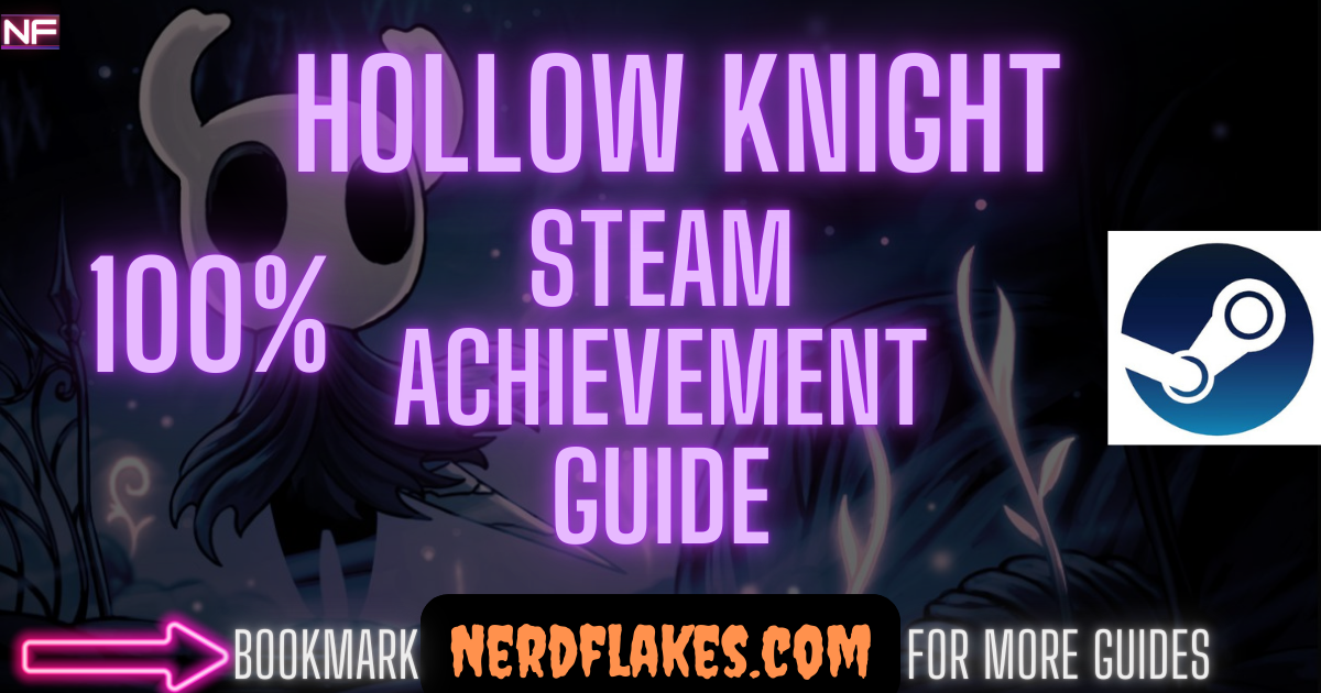 hollow knight achievement guide - 100% completion walkthrough