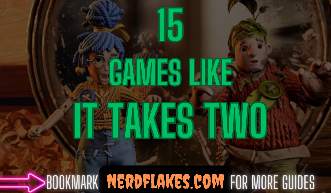 15 Games Like It Takes Two to Play in 2026