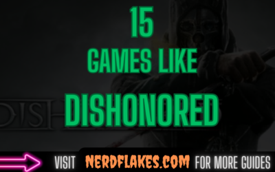 15 Games Like Dishonored You Need to Play in 2026