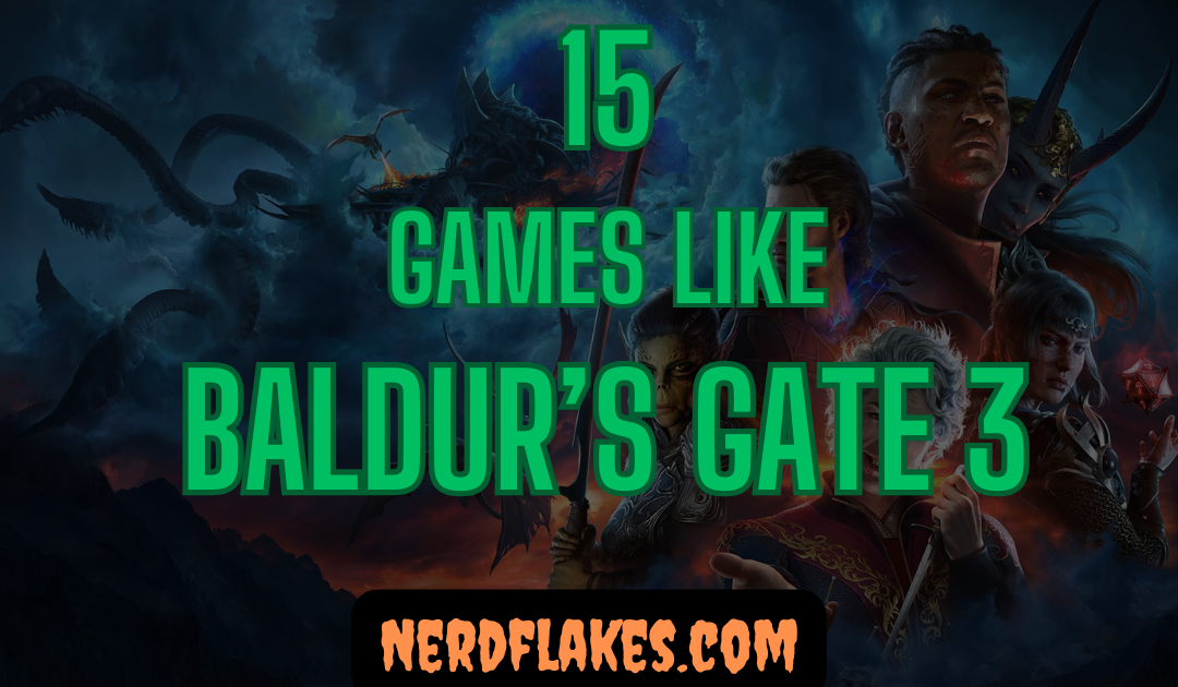 15 Games Like Baldur’s Gate 3 You Need to Play in 2026