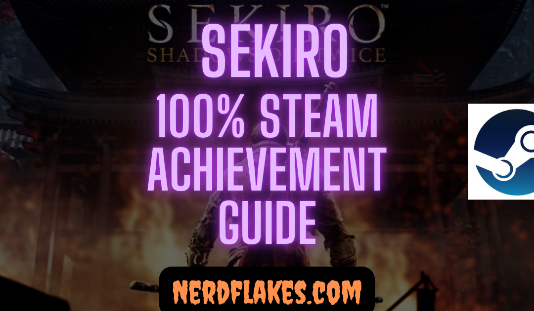 Sekiro Achievement Guide – All 34 Achievements (2026)