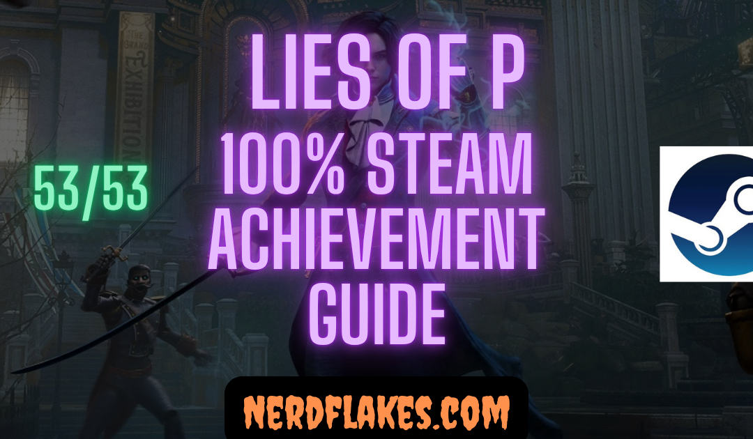 Lies of P Achievement Guide: 100% Roadmap (53 Achievements)