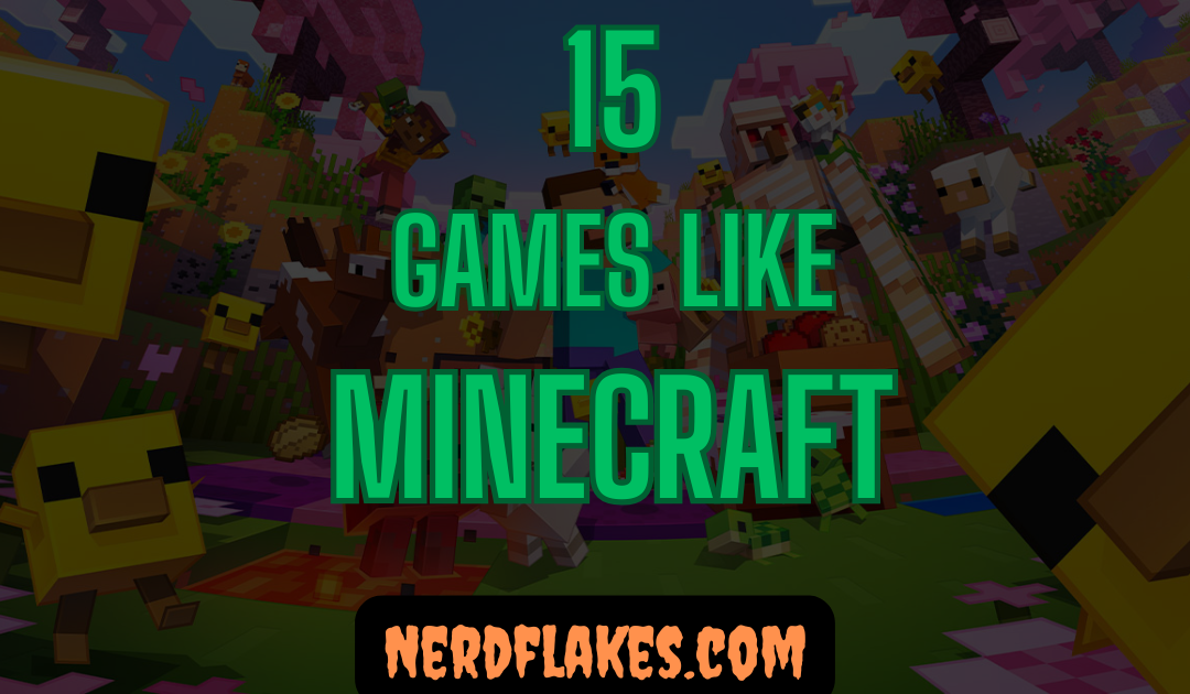 15 Games Like Minecraft You Need to Play in 2026