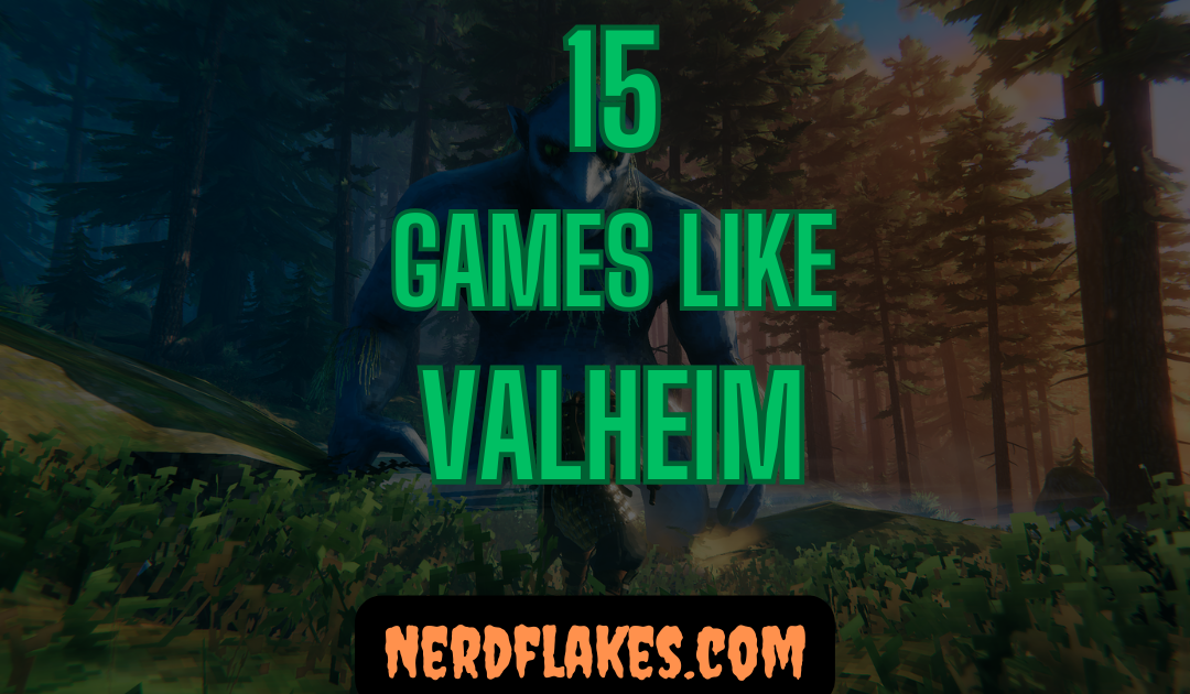 15 Games Like Valheim You Need to Play in 2026