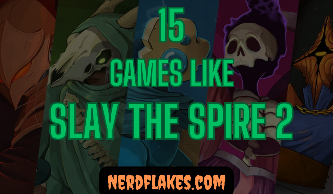 15 Games Like Slay the Spire 2 You Need to Play in 2026
