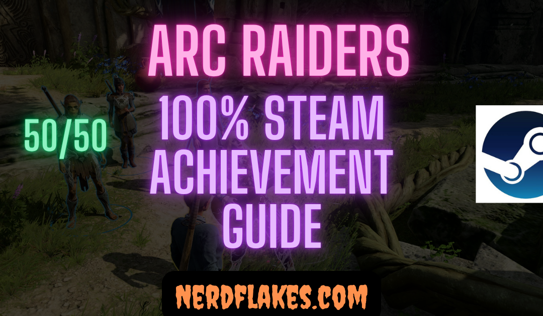 ARC Raiders Achievement Guide: Complete 100% Roadmap