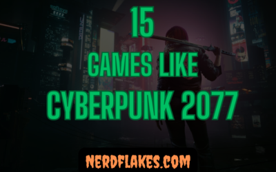 15 Games Like Cyberpunk 2077 You Need to Play in 2026