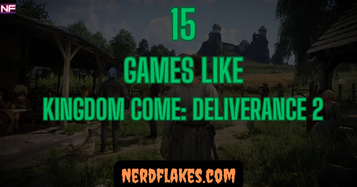 Games like Kingdom Come Deliverance 2 featured collage showing top medieval RPG alternatives for 2026