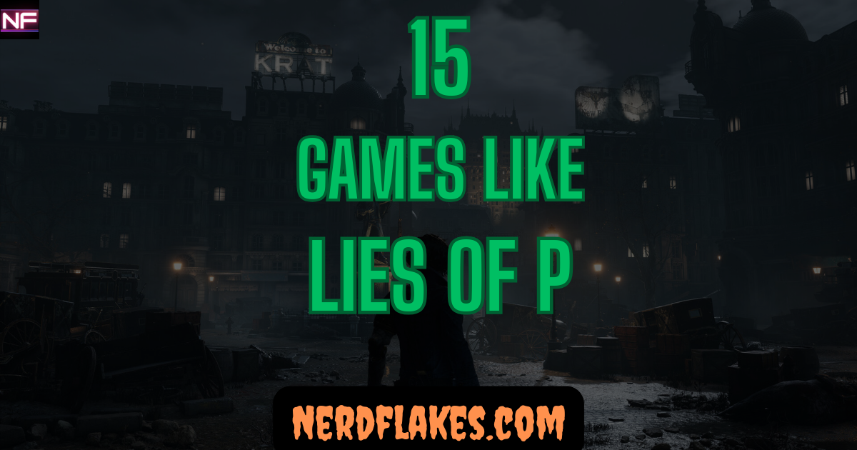 Games like Lies of P featured collage showing top Souls-like action RPG alternatives for 2026