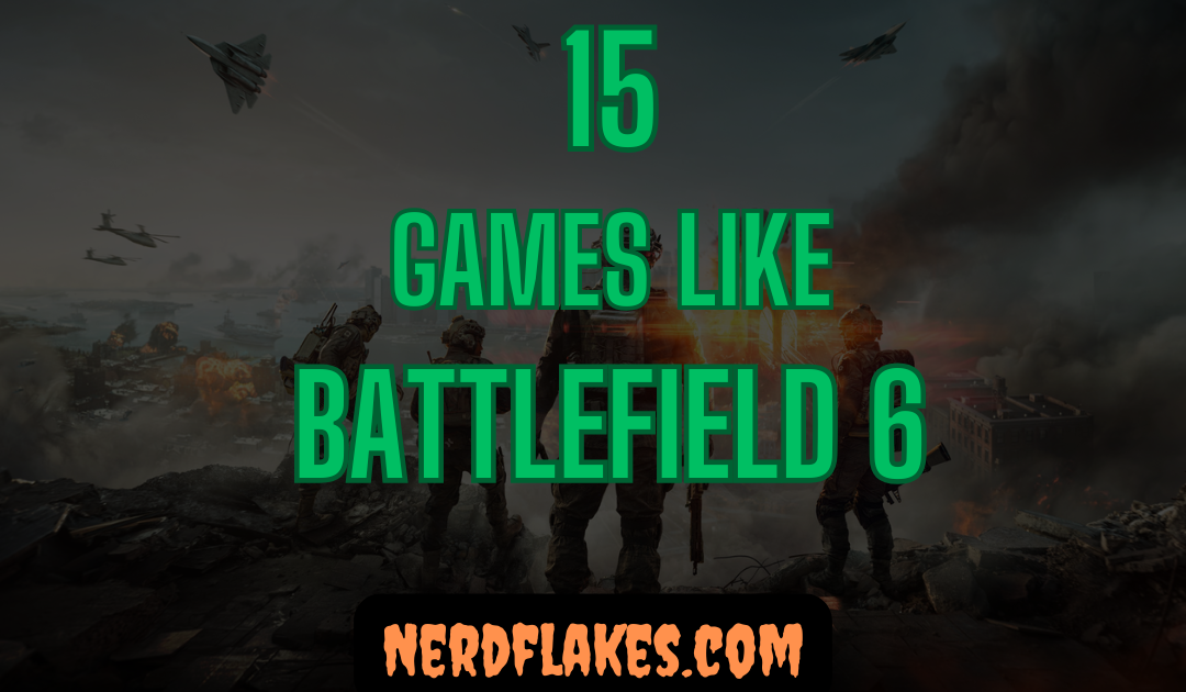 15 Games Like Battlefield 6 You Need to Play in 2026