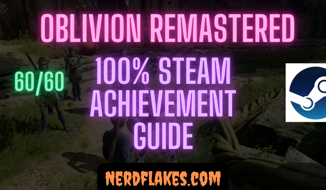 Oblivion Remastered Achievement Guide: 100% Roadmap