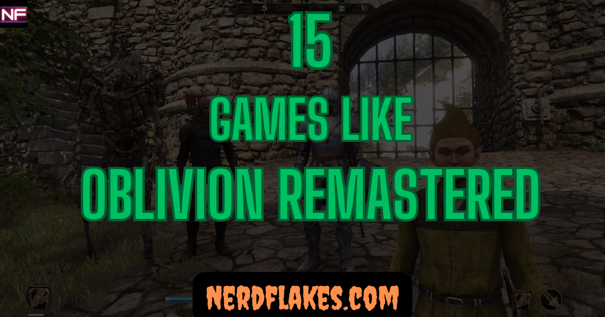Games like Oblivion Remastered featured collage showing top fantasy open world RPG alternatives for 2026