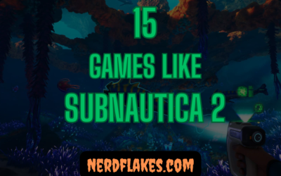15 Games Like Subnautica 2 You Need to Play in 2026