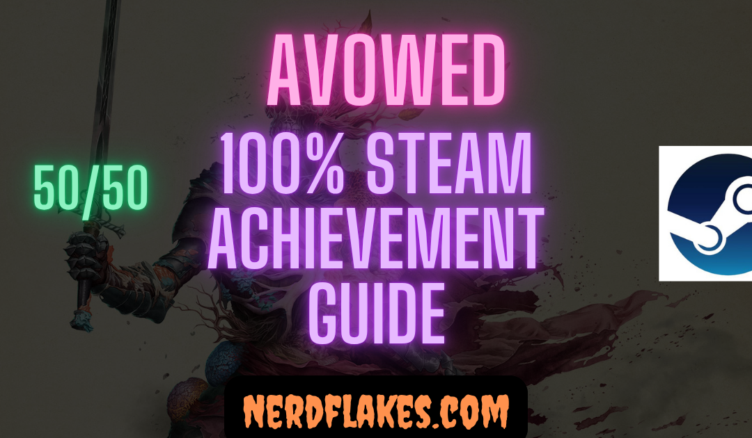 Avowed Achievement Guide: Complete 100% Roadmap