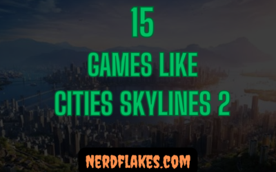 15 Games Like Cities: Skylines 2 You Need to Play in 2026