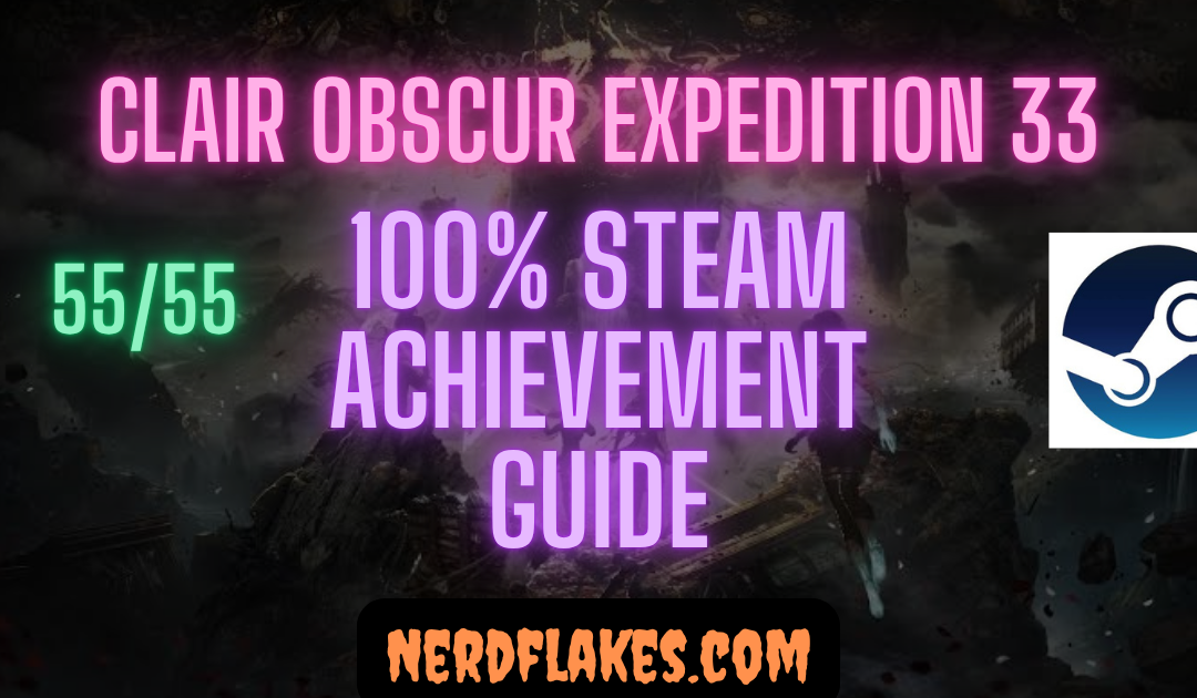 Clair Obscur: Expedition 33 Achievement Guide: Complete 100%