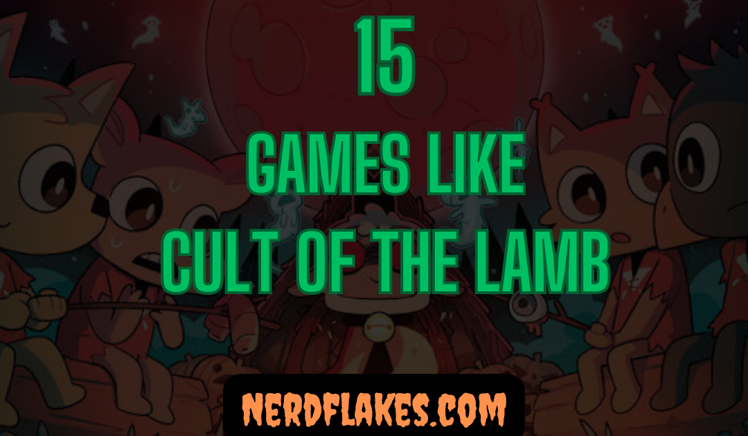 15 Games Like Cult of the Lamb You Need to Play in 2026