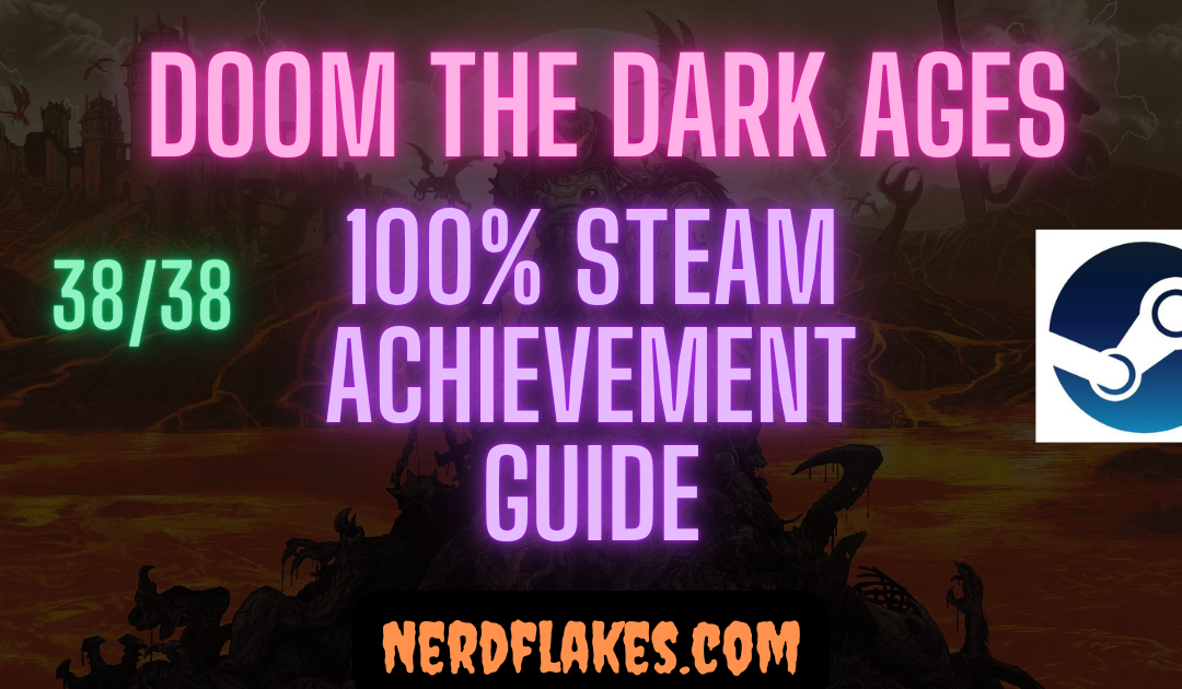 DOOM: The Dark Ages Achievement Guide: Complete 100%