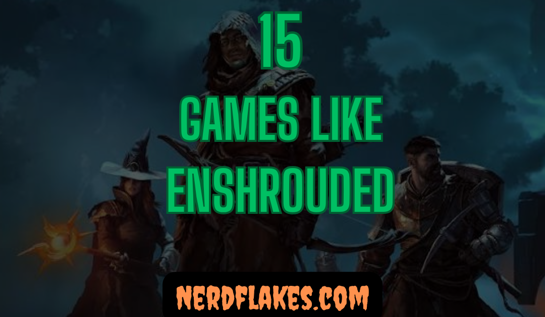 15 Games Like Enshrouded You Need to Play in 2026