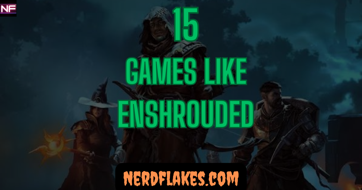 Games like Enshrouded featured