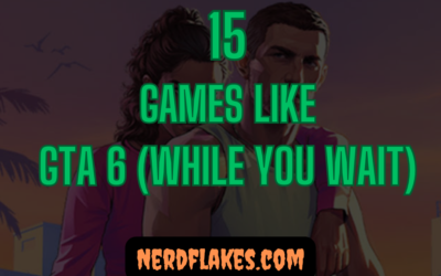 15 Games Like GTA 6 to Play While You Wait