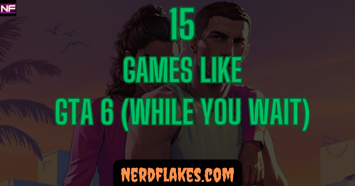 Games like GTA 6 featured