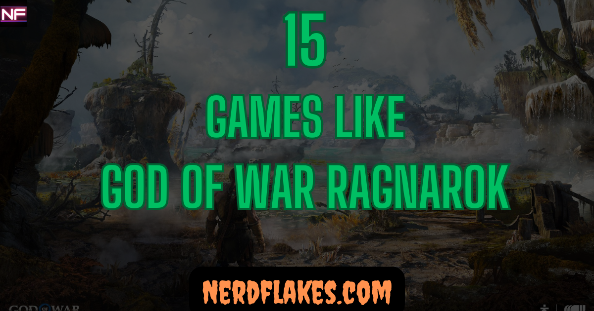 15 Games Like God Of War Ragnar k You Need To Play In 2026 Nerd Flakes 15 Games Like God Of War Ragnar k You Need To Play In 2026 Nerd Flakes