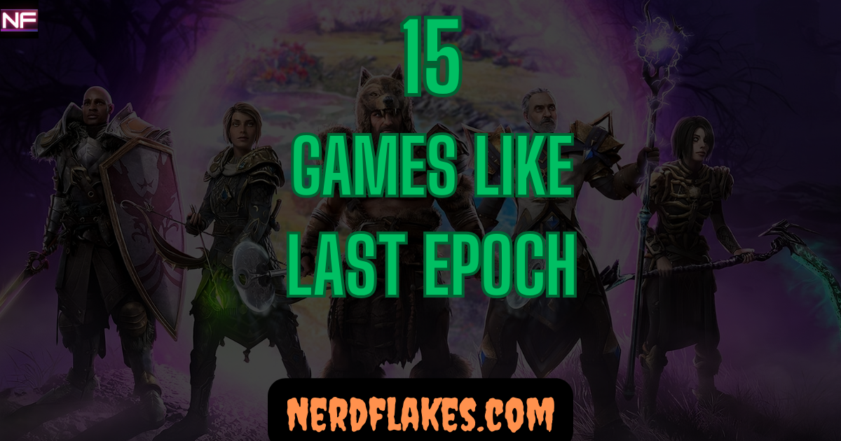 Games like Last Epoch featured