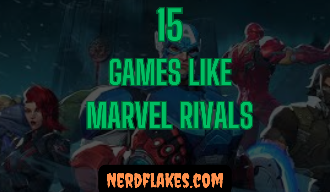 15 Games Like Marvel Rivals You Need to Play in 2026
