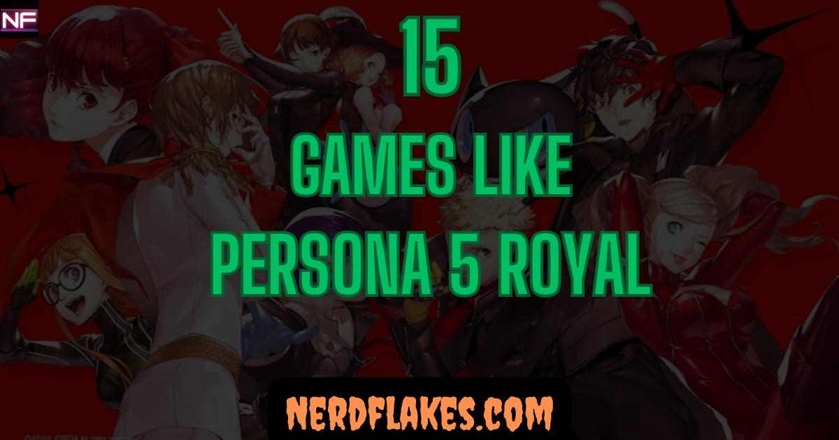 Games like Persona 5 Royal featured