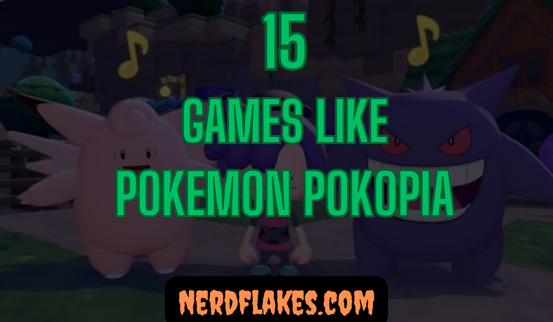 15 Games Like Pokémon Pokopia You Need to Play in 2026