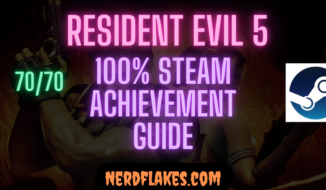 Resident Evil 5 Achievement Guide: Complete 100% Roadmap