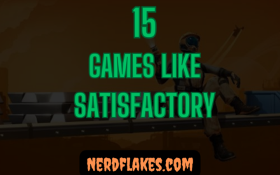 15 Games Like Satisfactory You Need to Play in 2026