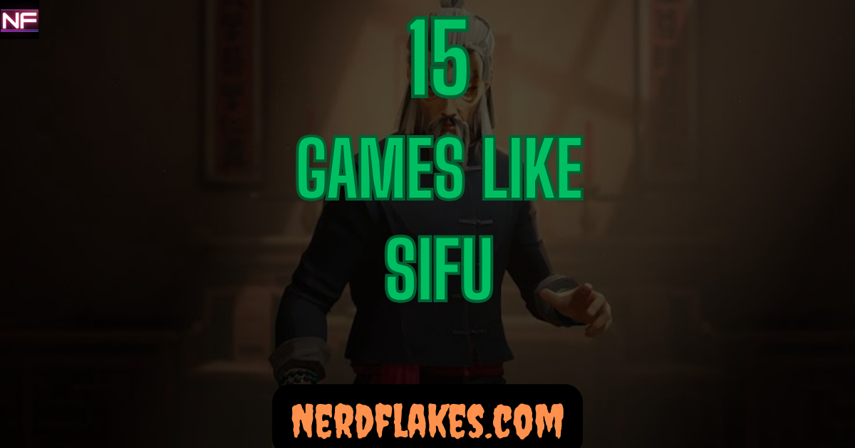 Games like Sifu featured