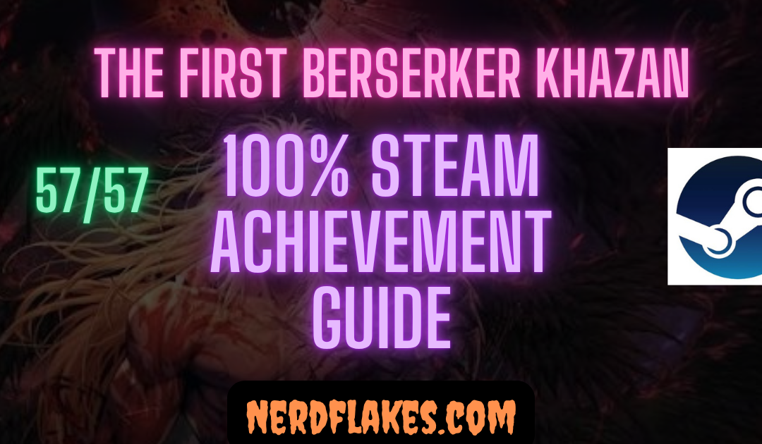 The First Berserker: Khazan Achievement Guide: 100% Roadmap