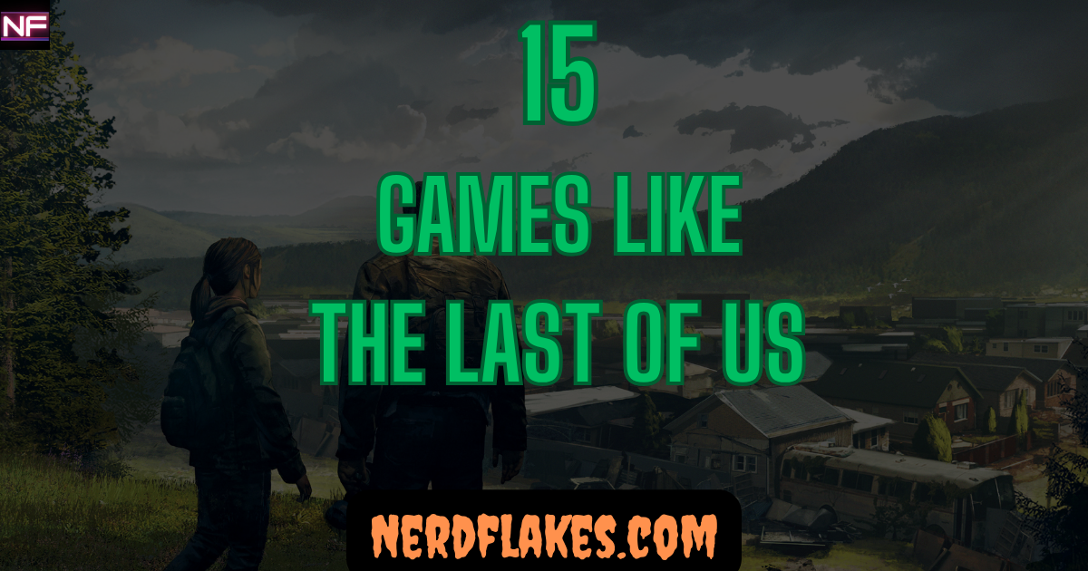 Games like The Last of Us featured collage showing top survival-horror and cinematic story alternatives for 2026