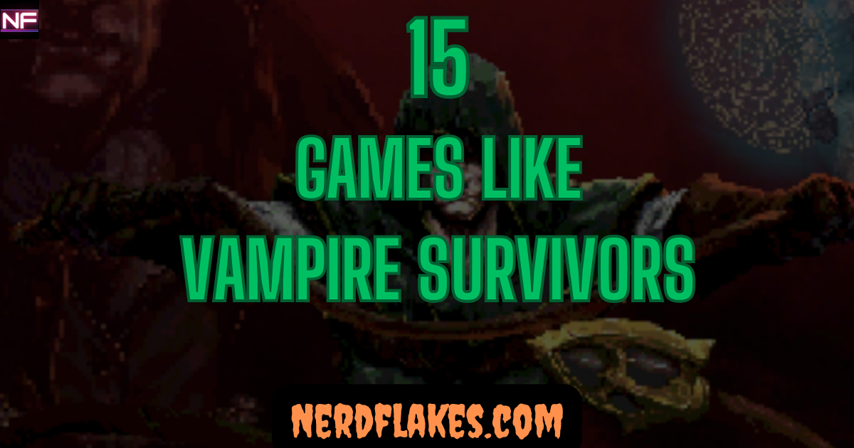 Games like Vampire Survivors