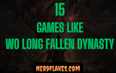15 Games Like Wo Long: Fallen Dynasty You Need to Play in 2026