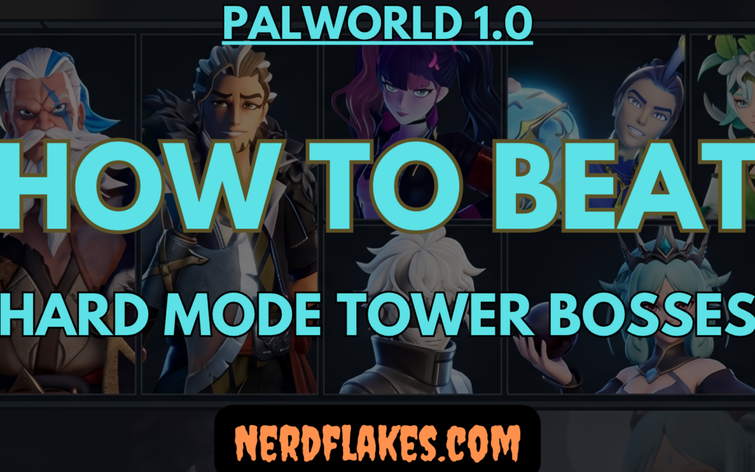 How to Beat All Hard Mode Tower Bosses in Palworld 1.0