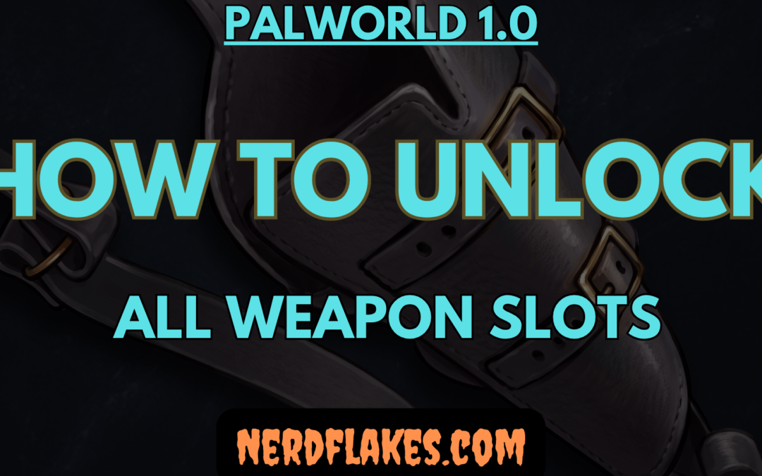 How to Unlock All Weapon Slots in Palworld 1.0