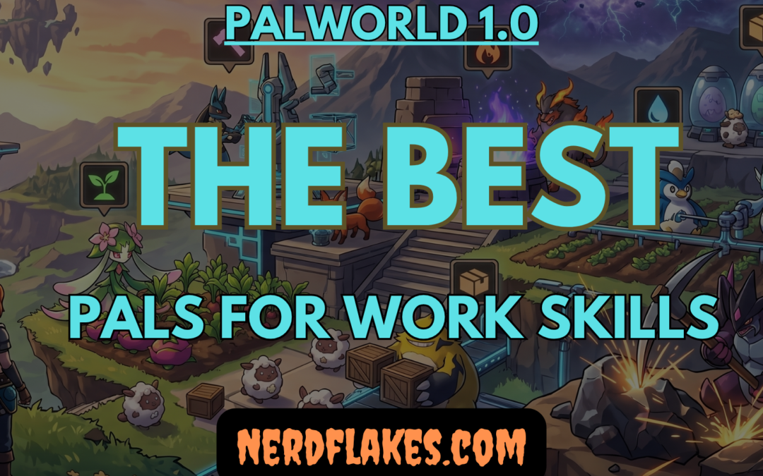 Best Pals for Every Work Skill in Palworld 1.0