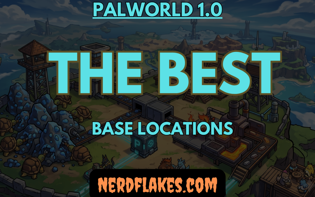Best Base Locations in Palworld 1.0