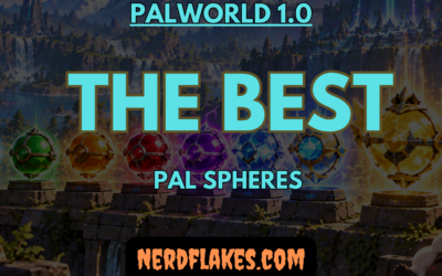 Best Pal Spheres in Palworld 1.0 (Sphere Tier Guide)